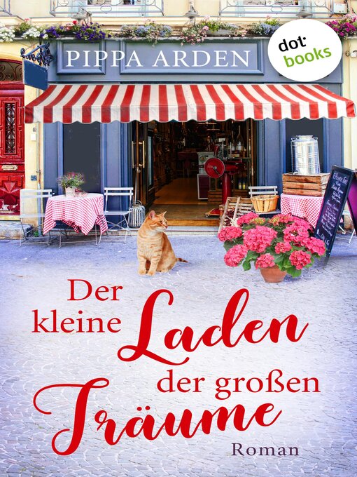 Title details for Der kleine Laden der großen Träume by Pippa Arden - Wait list